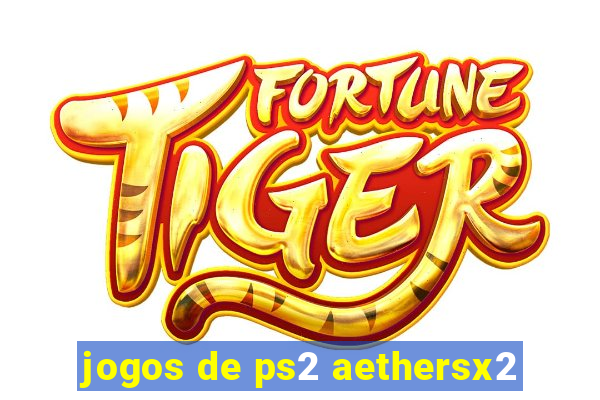 jogos de ps2 aethersx2